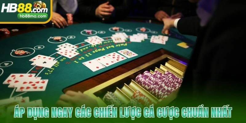 Áp dụng ngay các chiến lược cá cược chuẩn nhất