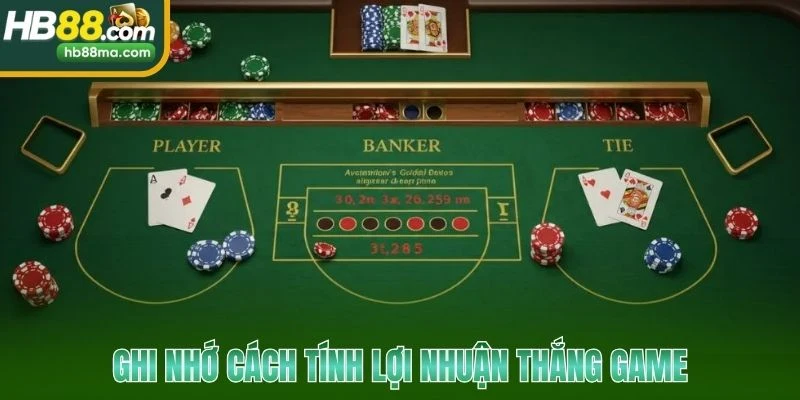 Ghi nhớ cách tính lợi nhuận thắng game