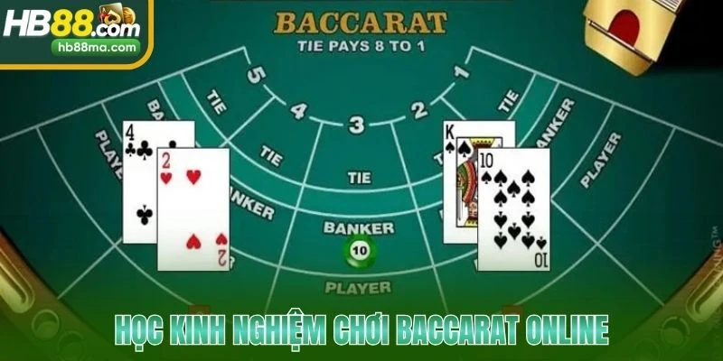 Học kinh nghiệm chơi Baccarat online 