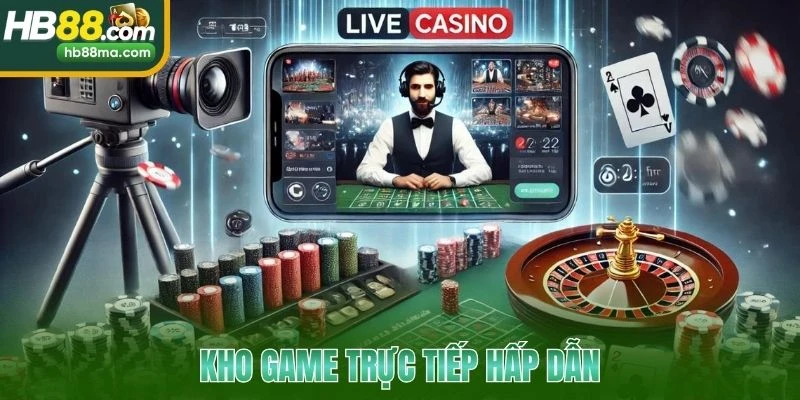 Kho game trực tiếp hấp dẫn