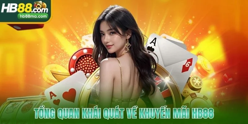 Tổng quan khái quát về khuyến mãi HB88