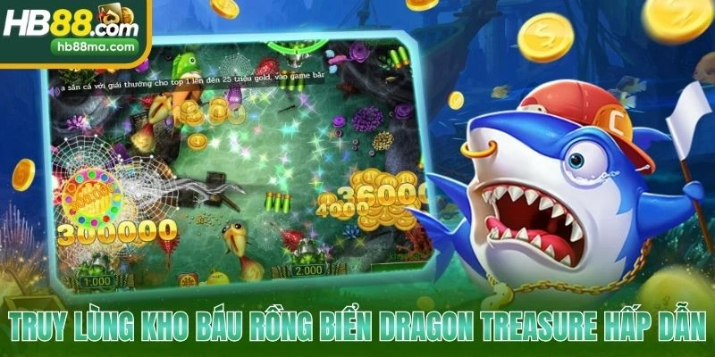 Truy lùng kho báu rồng biển Dragon Treasure hấp dẫn